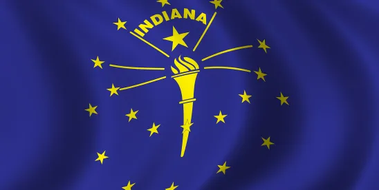 Indiana Restricts Real Property Investments by Foreign Adversaries
