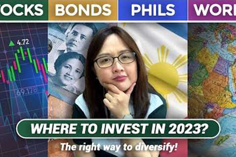 WHERE TO INVEST IN 2023? - The Right Way to Diversify!