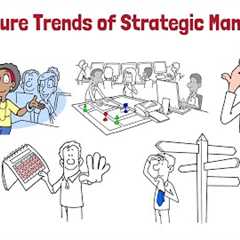Future Trends of Strategic Management | From A Business Professor