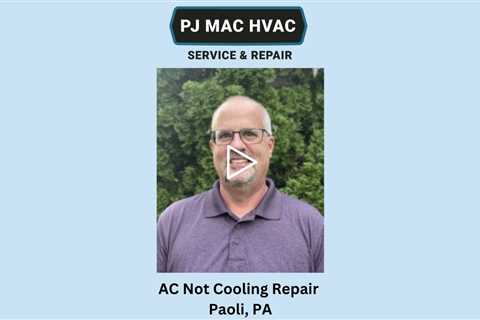 AC Not Cooling Repair Paoli, PA - PJ MAC HVAC Air Duct Cleaning