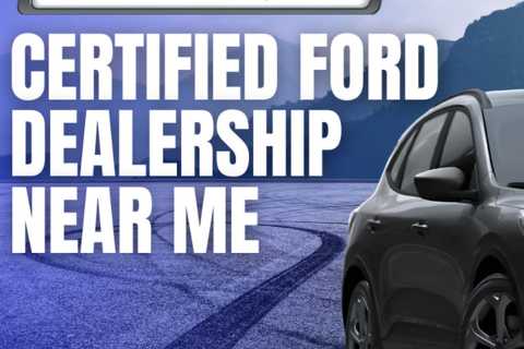Certified ford dealership near me