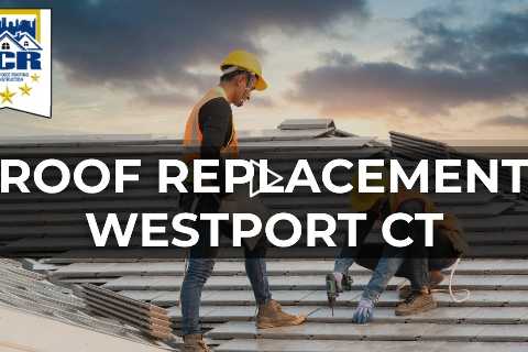 Roof Replacement Westport CT - First Choice Roofing - (860) 218 8770