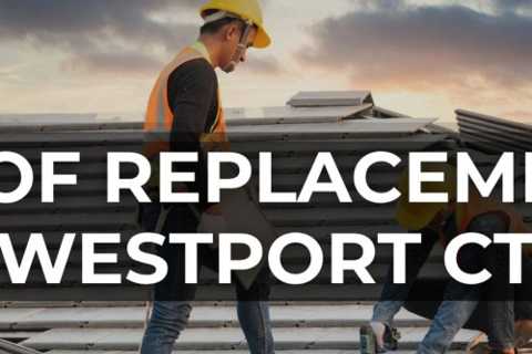 Roof Replacement Westport CT