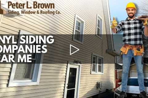 Vinyl siding companies near me - Peter L. Brown Company  - (860) 653 3350
